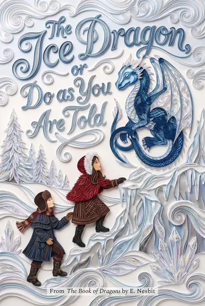 The Ice Dragon, or Do as You Are Told